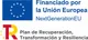 Financiado por la Unión Europea · NextGenerationEU · Plan de Recuperación, Transformación y Resiliencia